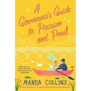 A Governess's Guide to Passion and Peril -- Manda Collins